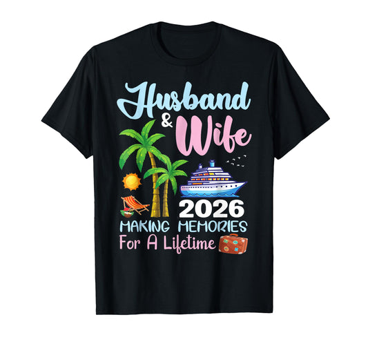 Husband & Wife 2026 Making Memories for A Lifetime Cruise T-Shirt