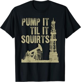 Funny Oil Field Art For Men Women Oilfield Plant Pump Lovers T-Shirt