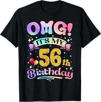 OMG It's My 56th Birthday Women Funny 56 Years old Birthday T-Shirt