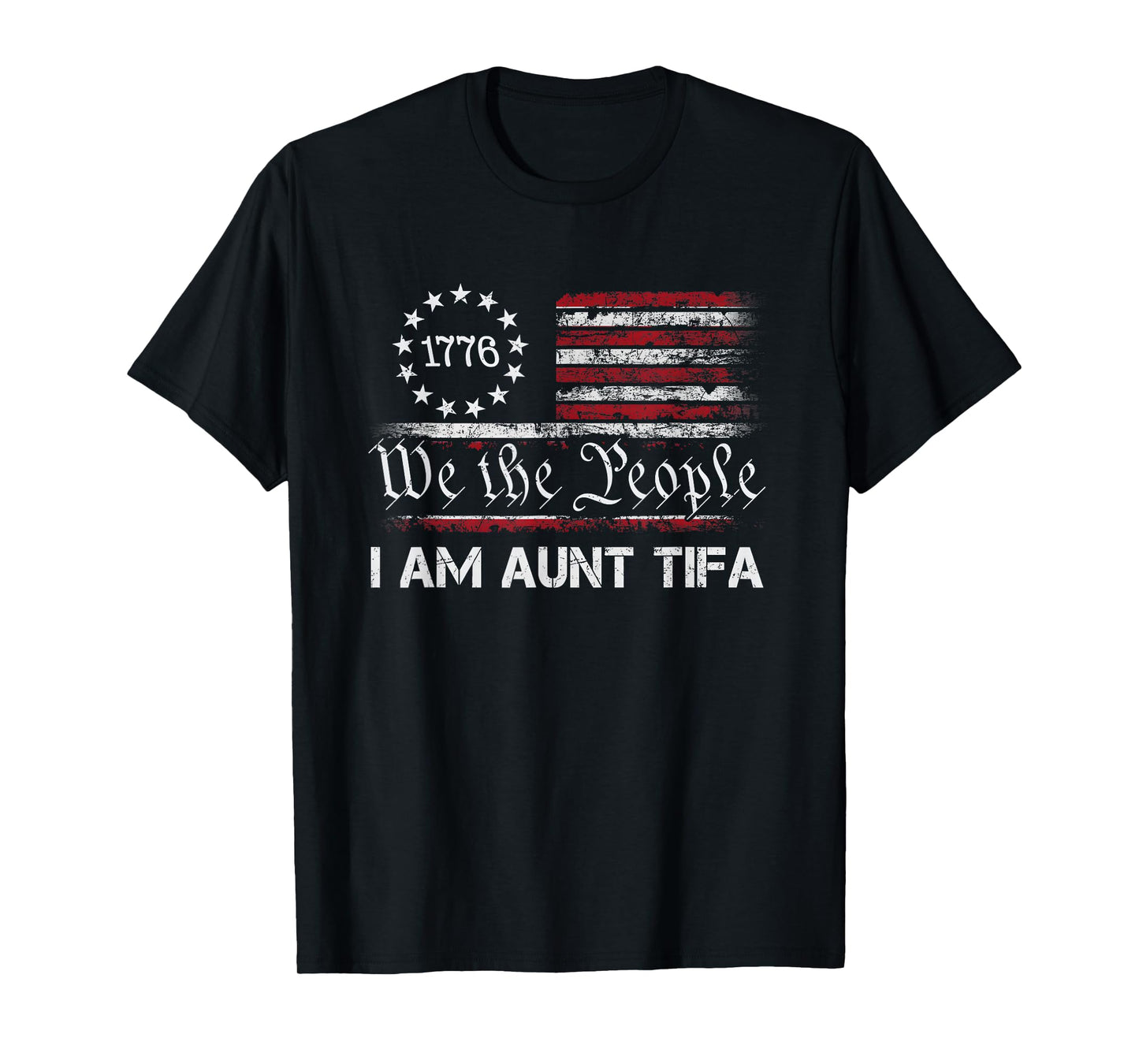 Retro I Am Aunt Tifa Falg America we The People T-Shirt