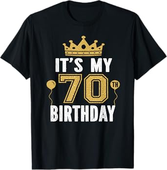It's My 70th Birthday Gift For 70 Years Old Man And Woman T-Shirt