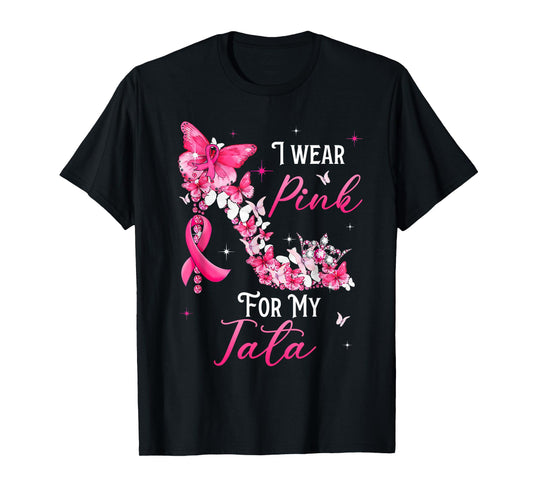 I Wear Pink for My Tata Breast Cancer Ribbon Support Gift T-Shirt