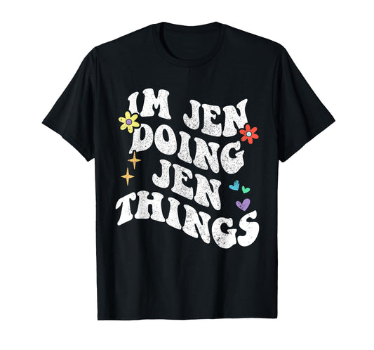 Retro Groovy Im Jen Doing Jen Things Funny Mother's Day T-Shirt