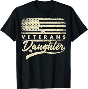I'm Not Just a Daddy's Little Girl I'm a Veteran's Daughter T-Shirt