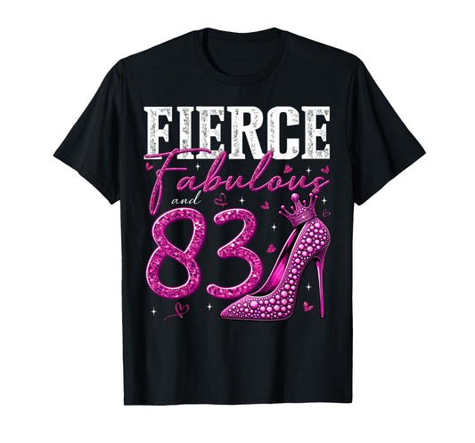 83rd Birthday Fierce Fabulous and 83 Year Old Gifts Heels T-Shirt