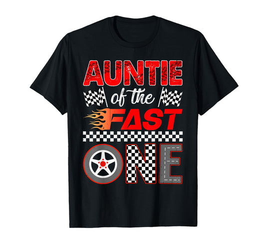 Auntie of The Fast One First Birthday Racing Car Family T-Shirt