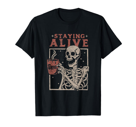 Staying Alive Halloween Costume Funny Skull Drinking Coffee T-Shirt