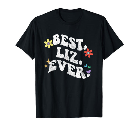 Retro Groovy Best LIZ Ever First Name Mother's Day Girl T-Shirt