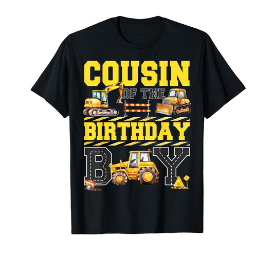 Cousin Of The Birthday Digger for Boy Excavator Builder Bday T-Shirt