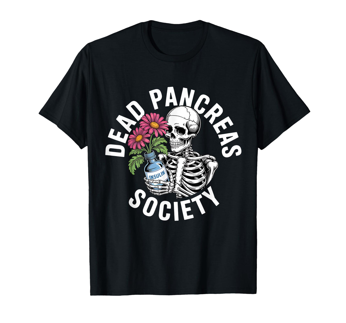 Dead Pancreas Society Sugar Diabetes Awareness Skull Flower T-Shirt