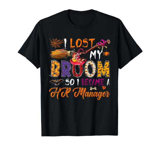 Lost Broom So I Became An HR Manager Halloween Costume Witch T-Shirt