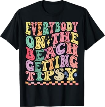 Everybody on the Beach getting tipsy Camping friends groovy T-Shirt