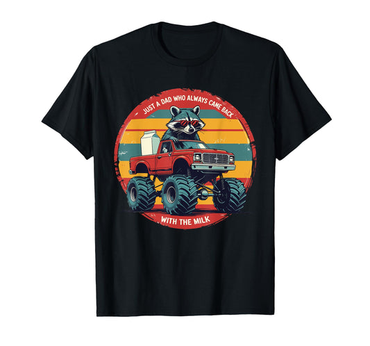 Just A Dad Who Always Came Back Funny Father's Day Dads T-Shirt