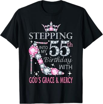 Stepping into my 55th birthday with God's grace & Mercy Lady T-Shirt