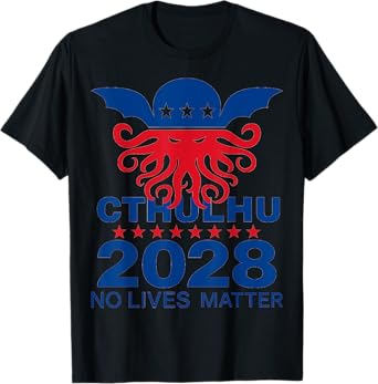 Cthulhu for President American Elections 2028 Cthulhu Evil T-Shirt