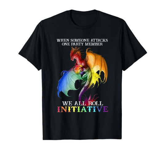 Dragon When Someone Attacks One Party Member LGBTQ T-Shirt