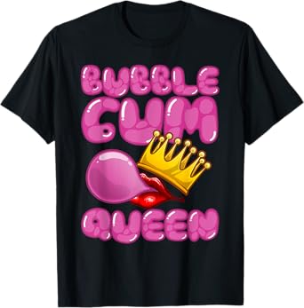 Cute Bubble Gum Art For Women Girls Kids Bubble Gum Queen T-Shirt