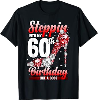 60 Years Steppin Into My 60th Birthday T-Shirt