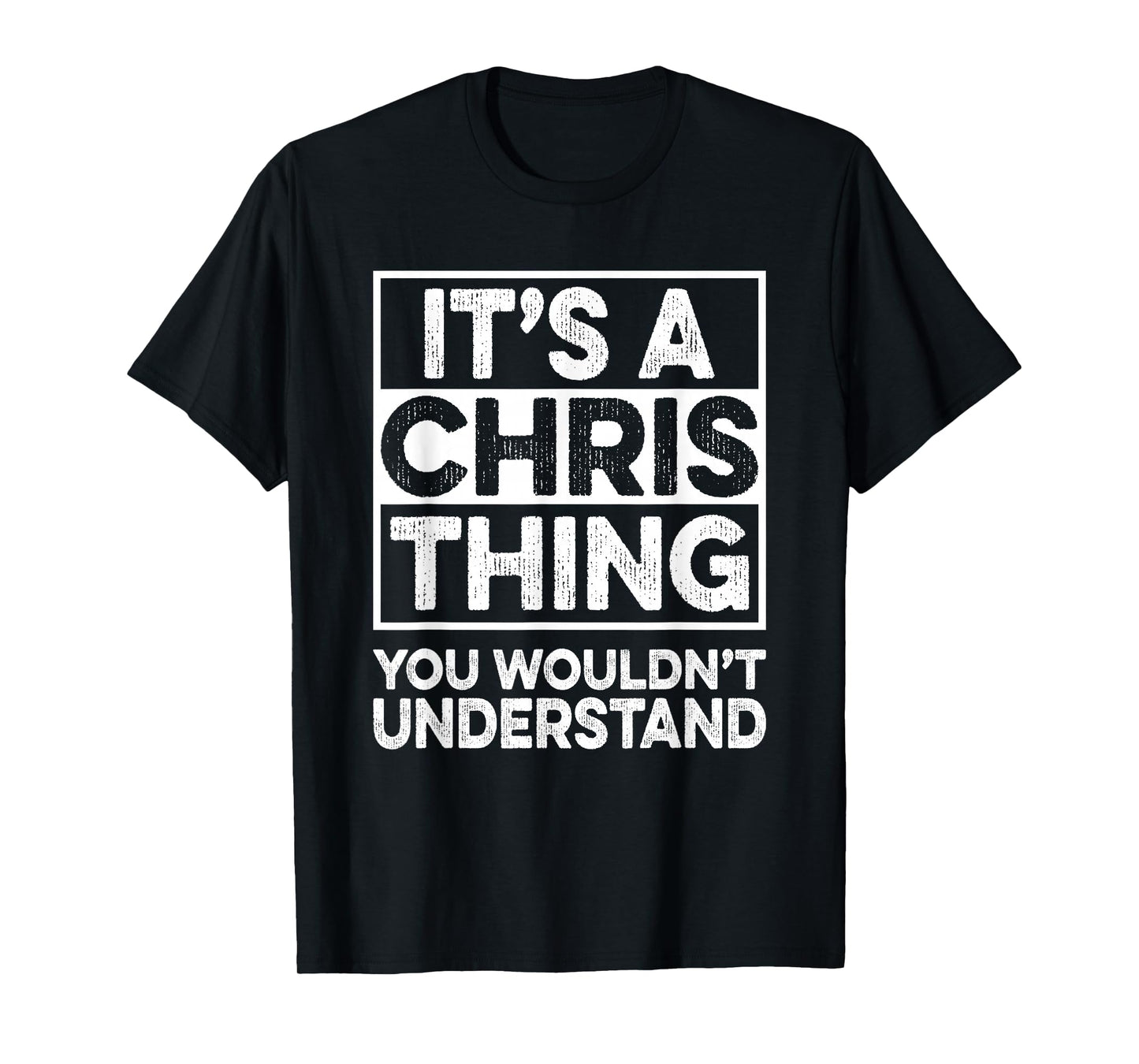 It's A CHRIS Thing You Wouldn't Understand Shirt CHRIS T-Shirt