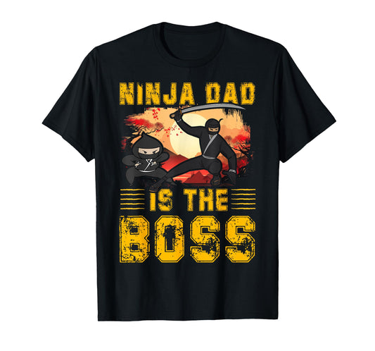 Ninja Dad is the Boss Father’s Day Love Papa Father Men T-Shirt