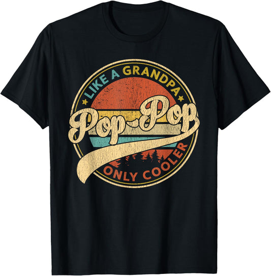Pop Pop Like A Grandpa Only Cooler Retro Pop-Pop Fathers Day T-Shirt
