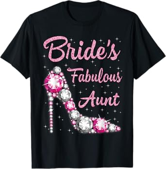 Bride's Fabulous Aunt Happy Wedding Marriage Husband Wife T-Shirt