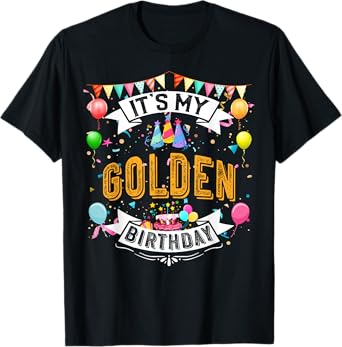 It's My Golden Birthday Cool Classic Birthday Gift T-Shirt