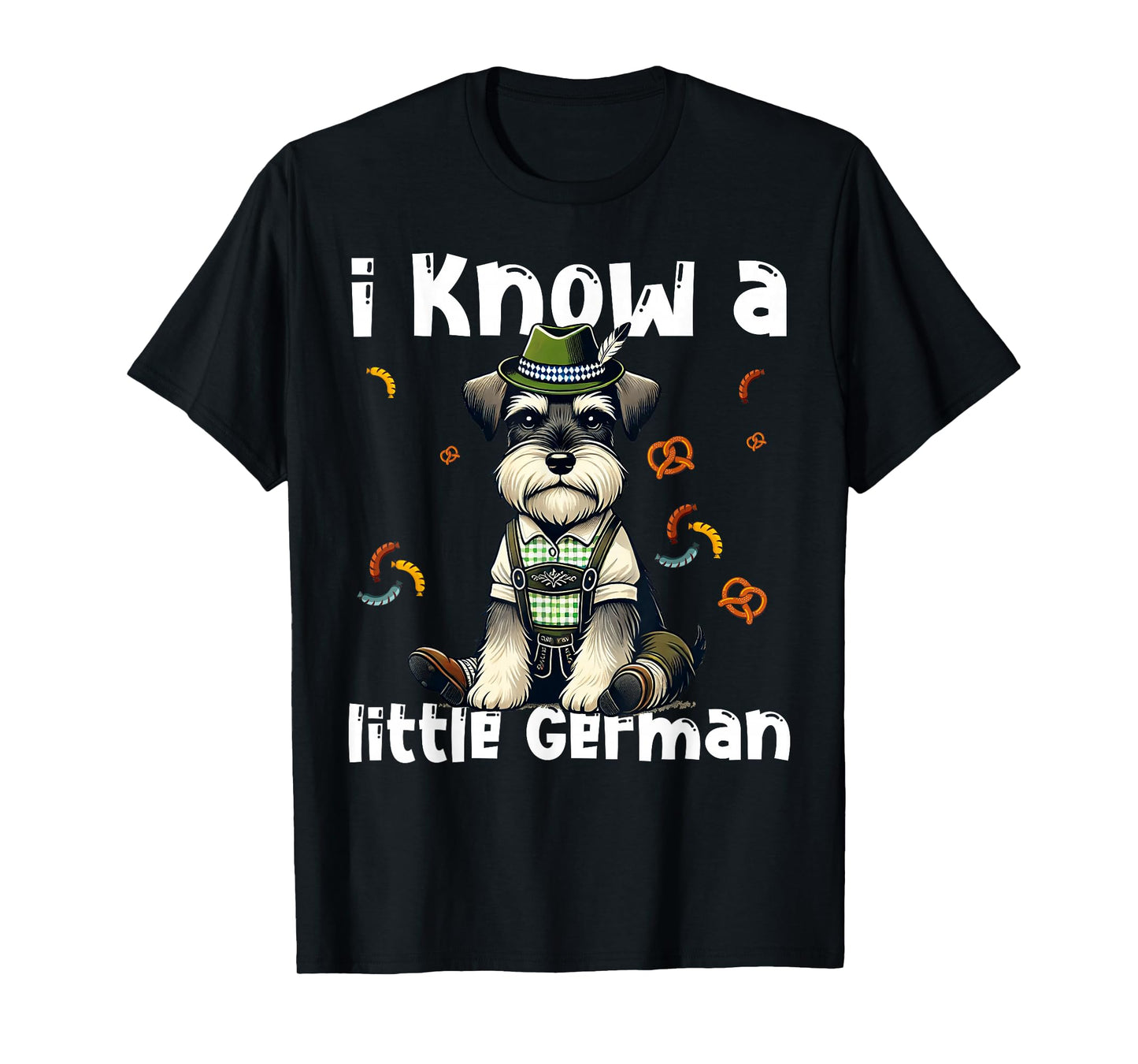Oktoberfest Miniature Schnauzer I Know Little German Dog T-Shirt