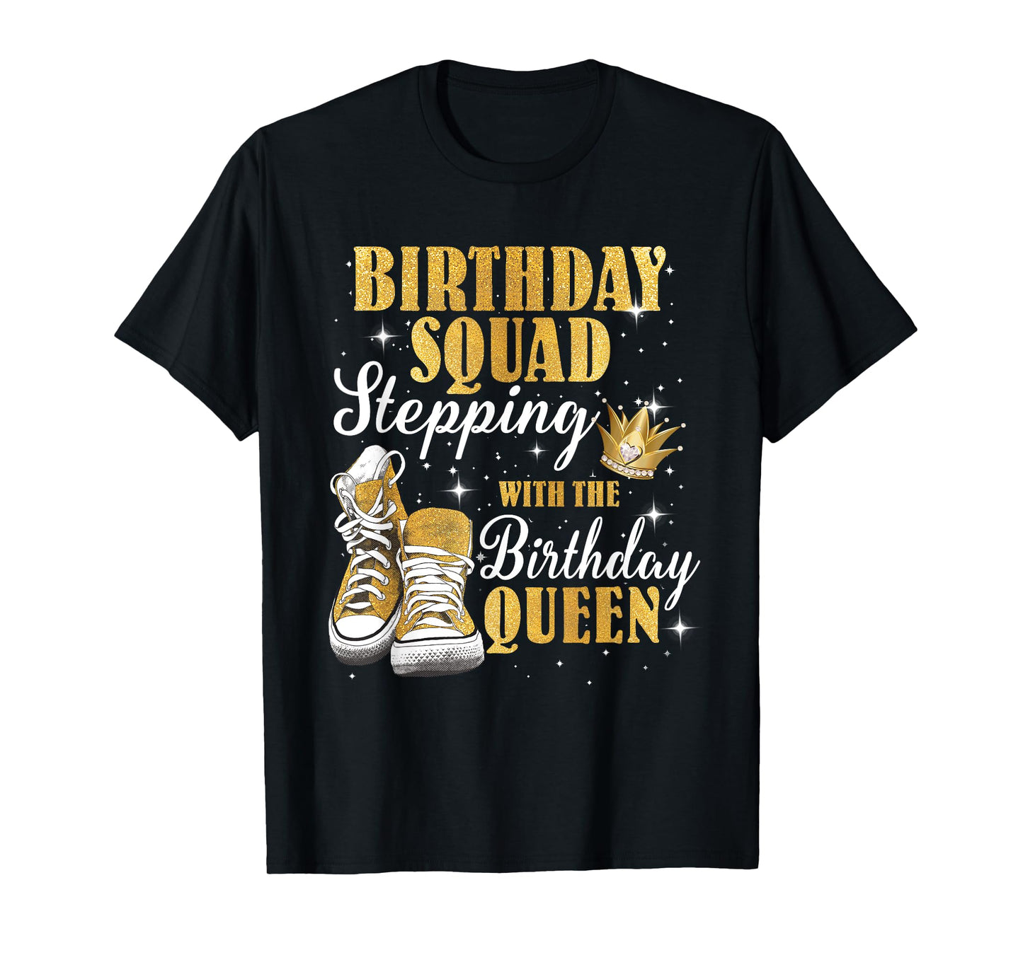 Birthday Squad Shoes Stepping Birthday Queen Diamond Crown T-Shirt