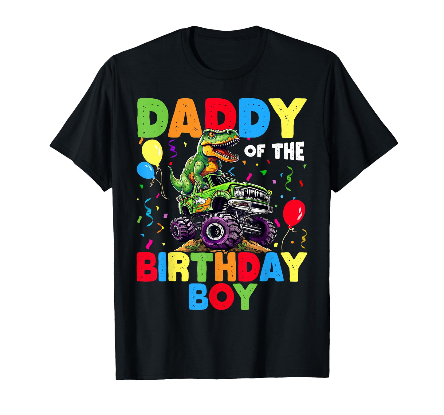 Daddy Of The Birthday Boy Dinosaur T-Rex Monster Truck T-Shirt