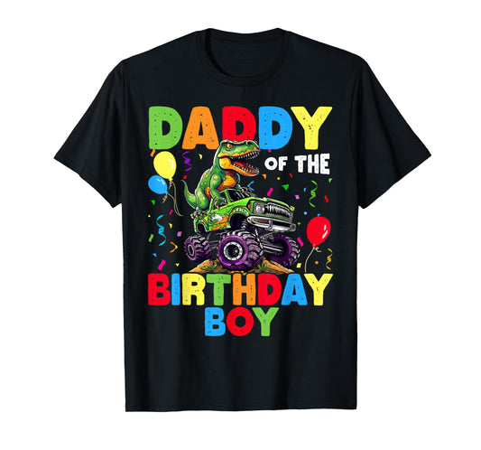 Daddy Of The Birthday Boy Dinosaur T-Rex Monster Truck T-Shirt