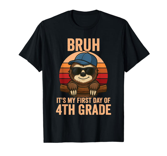 4th Grade 2025 Bruh It's My First Day Of Fourth Grade T-Shirt