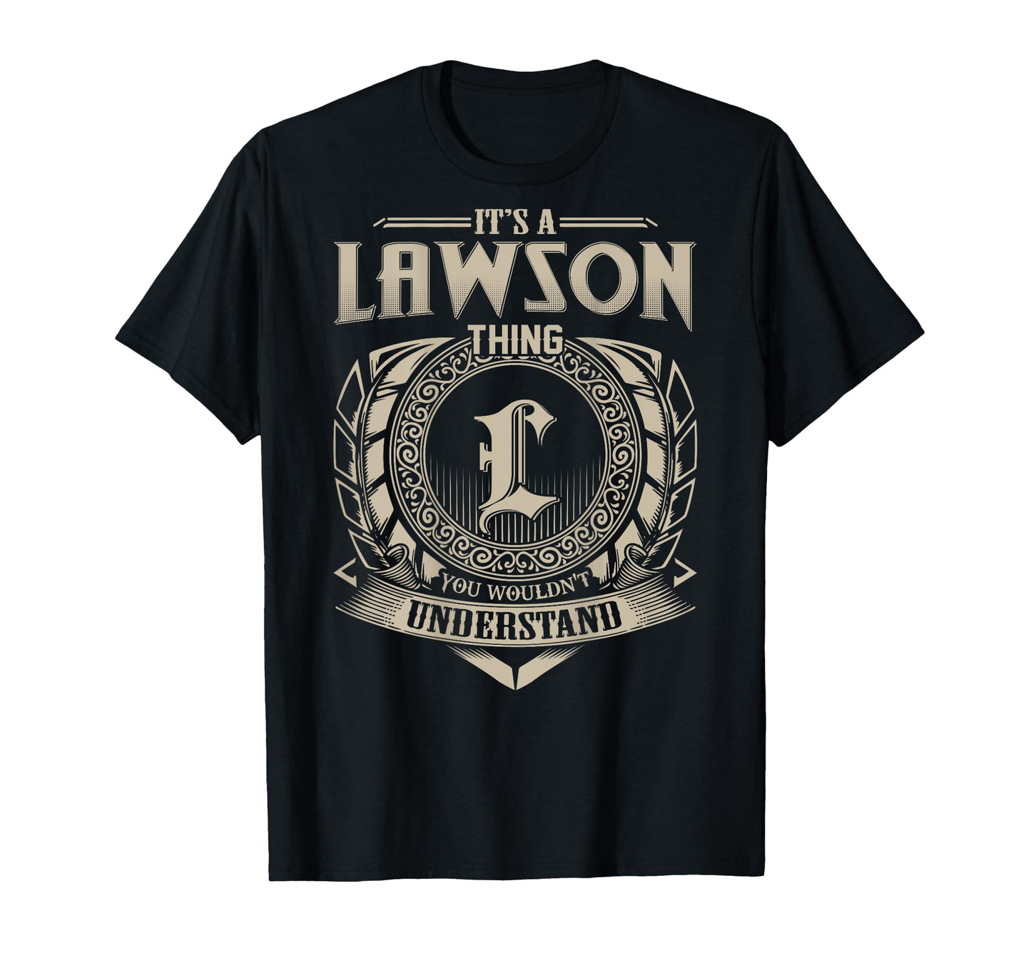 It's A LAWSON Thing You Wouldn't Understand Family Name T-Shirt