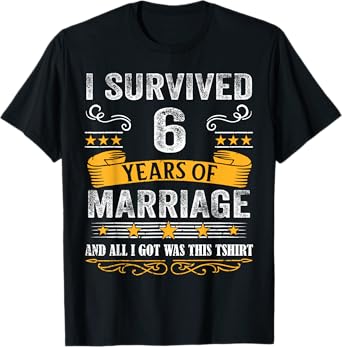 6th Wedding Anniversary shirt Couples Husband Wife 6 Years T-Shirt