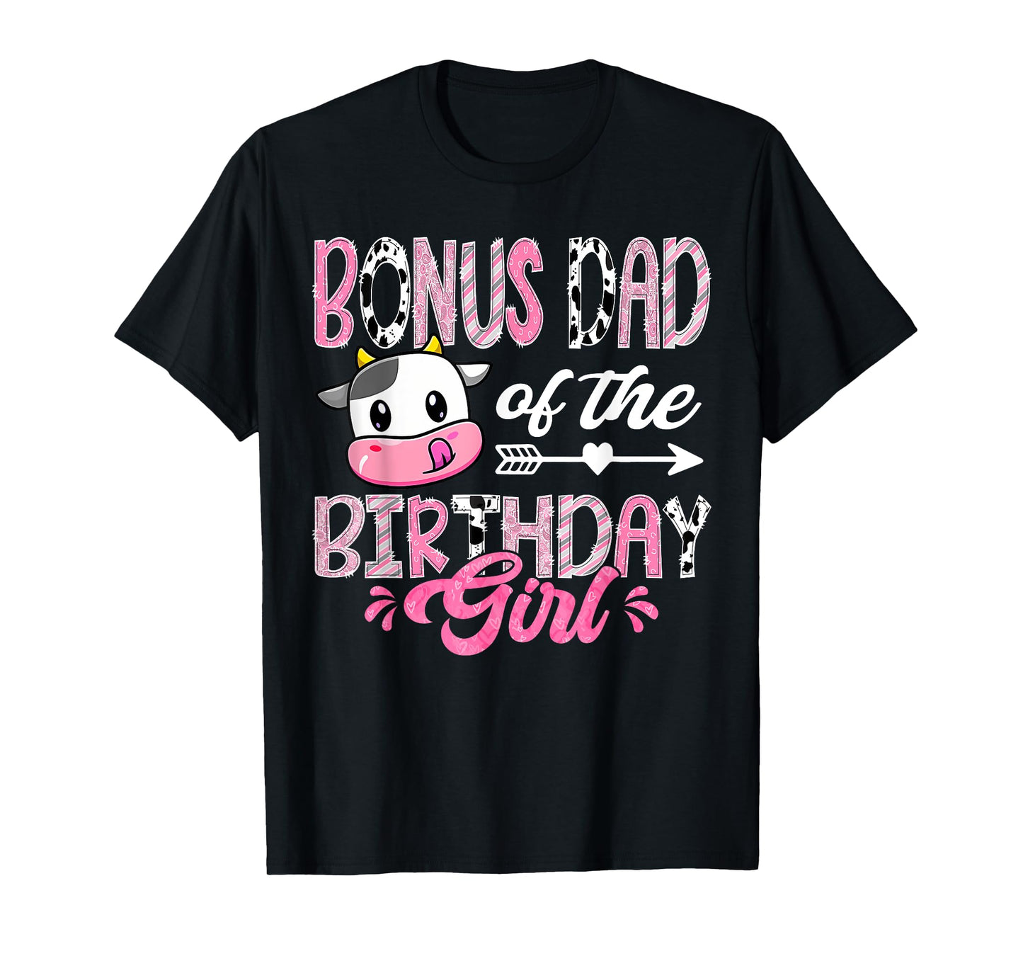 Bonus Dad Of The Birthday Girl Pink Farm Cow 1St Birthday T-Shirt