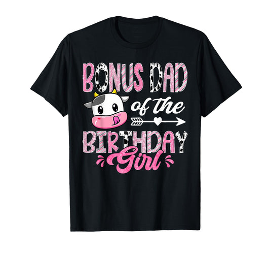 Bonus Dad Of The Birthday Girl Pink Farm Cow 1St Birthday T-Shirt