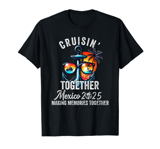 Cruisin' Together Mexico 2025 Matching Family Mexican Cruise T-Shirt
