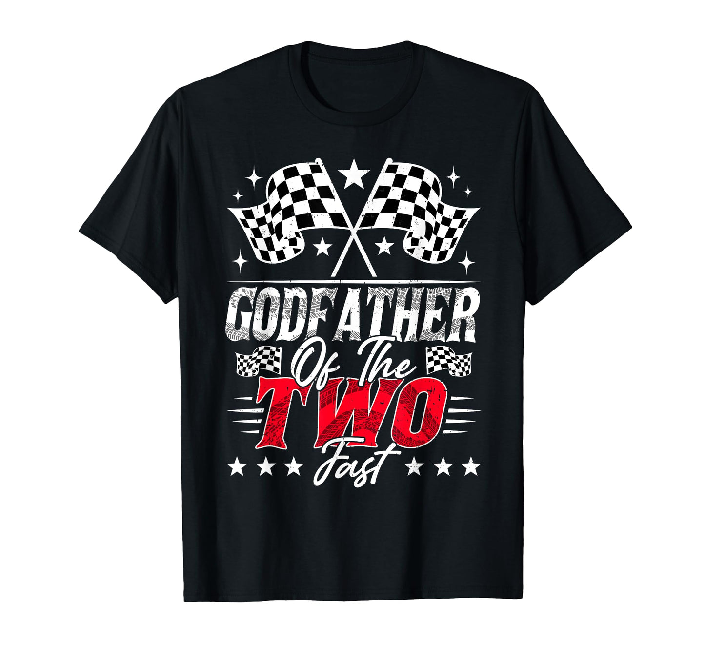 Godfather Of The Two Fast Second Birthday Racing Car Family T-Shirt