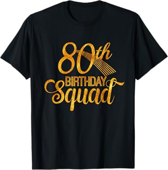 80th Birthday Squad Party Bday Yellow Gold T-Shirt