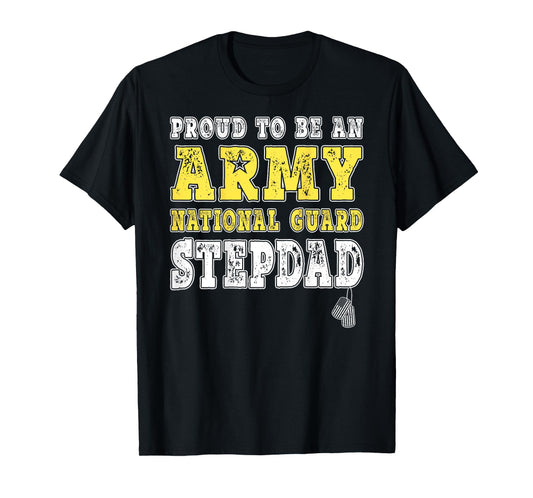 Mens Proud To Be An Army National Guard Stepdad Military Step-Dad T-Shirt