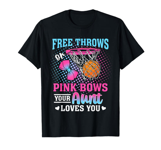 Free Throws or Pink Bows Your Aunt Loves You Gender Reveal T-Shirt