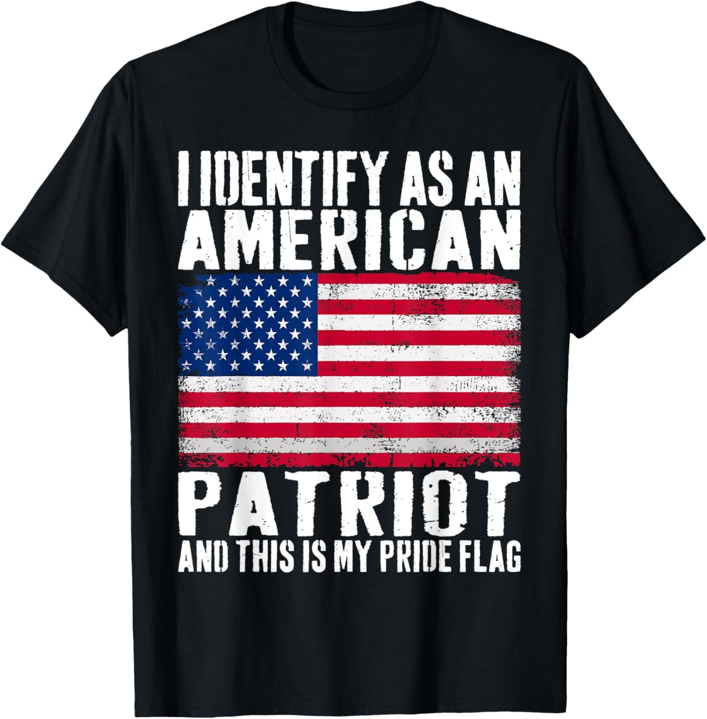 I Identify As An American Patriot This Is My Pride Flag T-Shirt