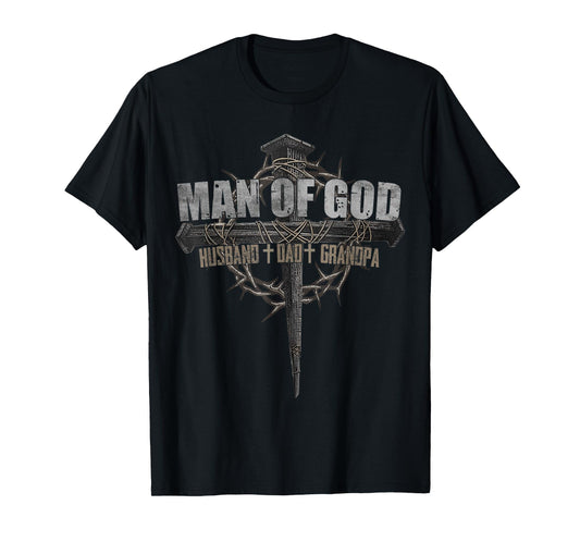 Man Of God Husband Dad Grandpa Cross Christian T-Shirt