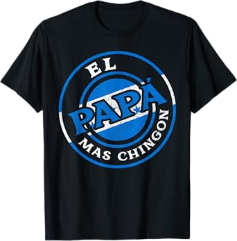 El Papa Mas Chingon Honduras Dad Husband Honduras Gifts T-Shirt
