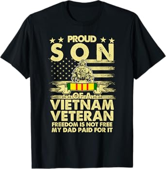Proud Son Vietnam Veteran Freedom Isn't Free I Paid For It T-Shirt