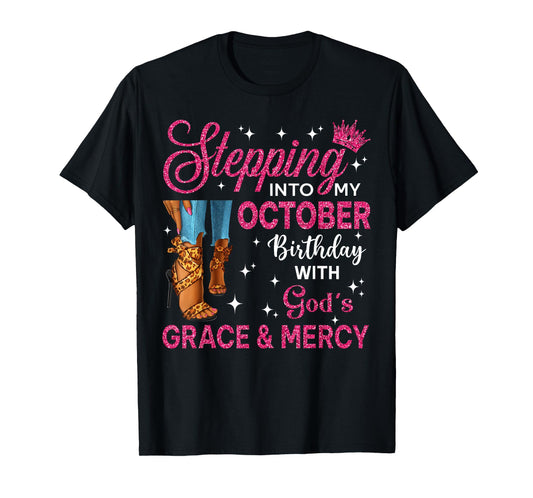 Stepping Into My October Birthday Women High Heels Bday T-Shirt