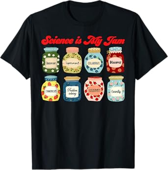 Science is My Jam Chemistry Biology Physics Teacher Student T-Shirt