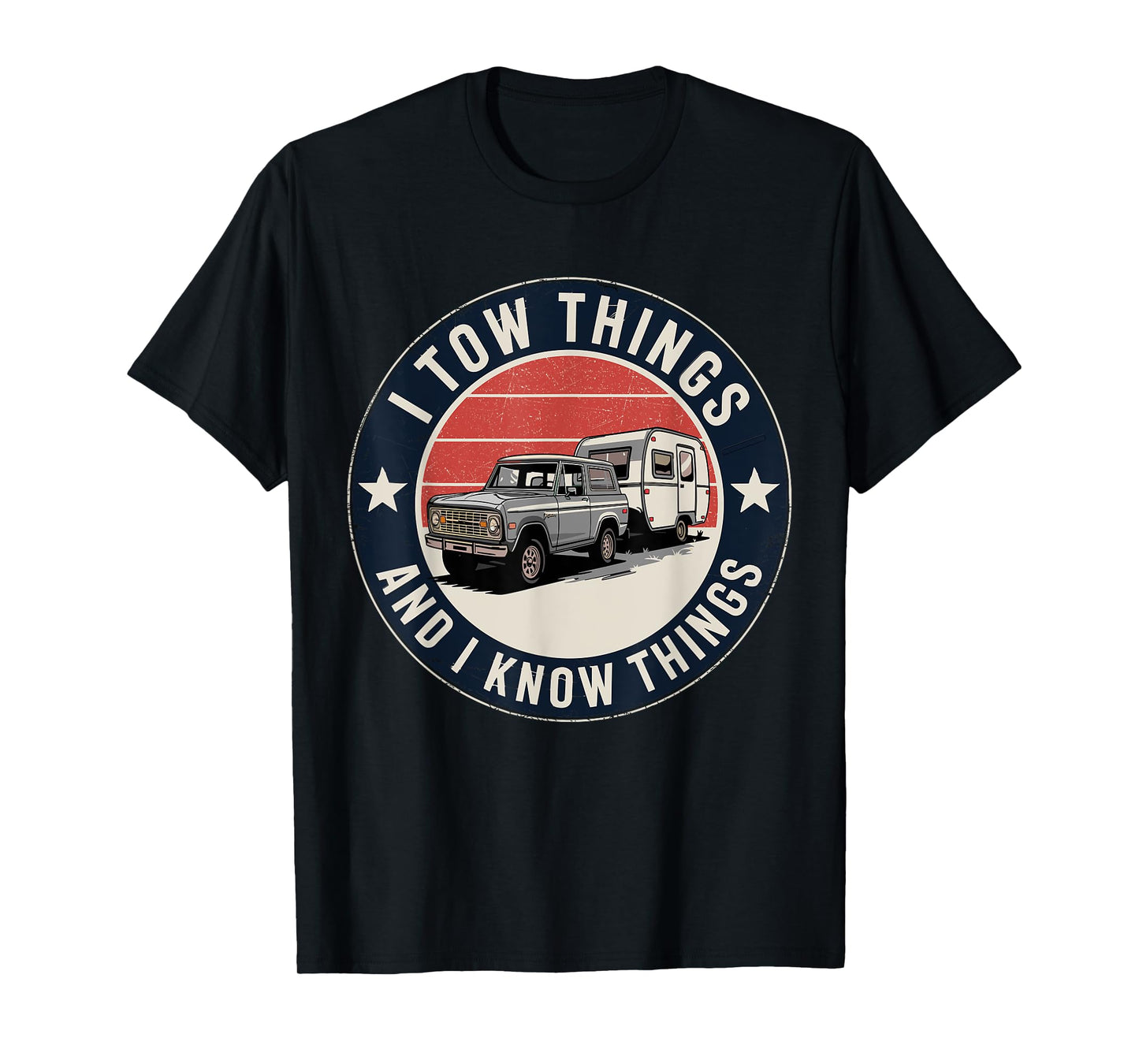 I Tow Things and I Know Things Father's Day T-Shirt