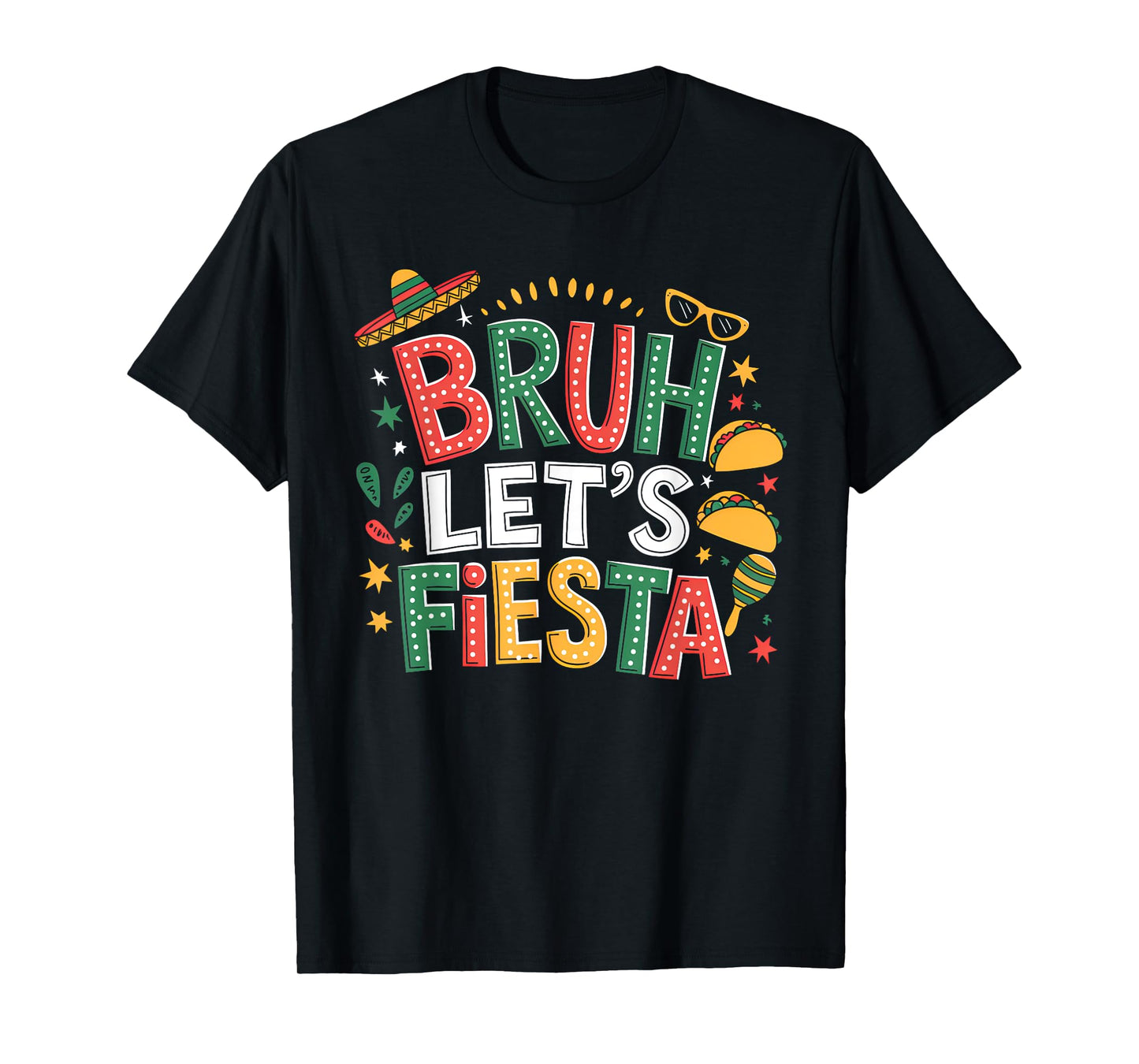 Bruh Let's Fiesta Cinco De Mayo Mexican Party Men Women Kids T-Shirt