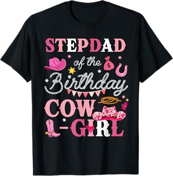 Stepdad Of The Birthday Cowgirl Rodeo Theme B-day Party T-Shirt